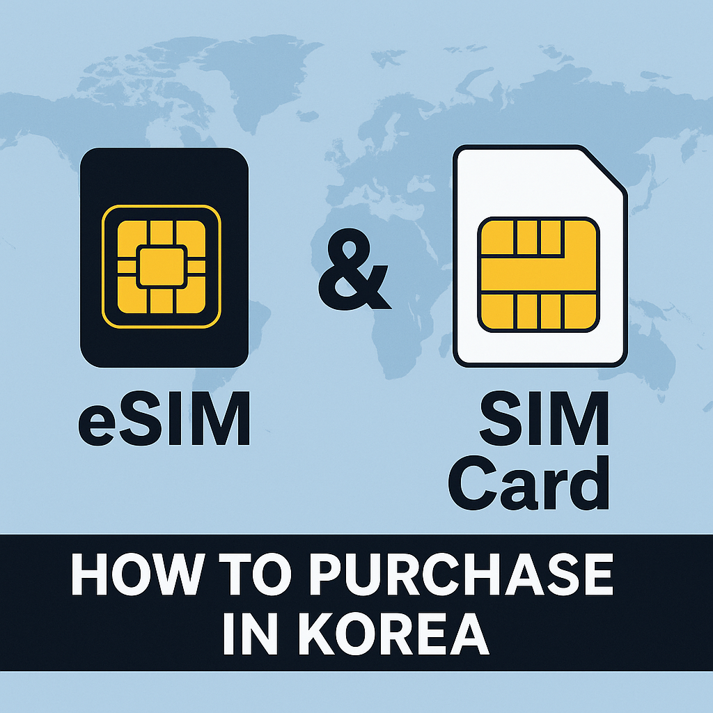 How to Buy a SIM or eSIM in Korea