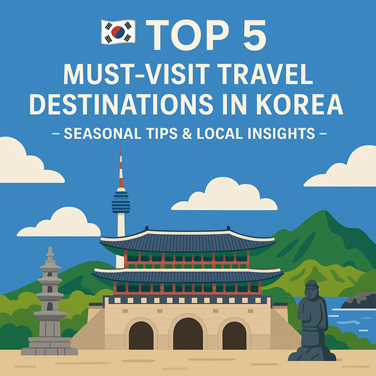 Top 5 Must-Visit Travel Destinations in Korea - Seasonal Picks & Local Tips